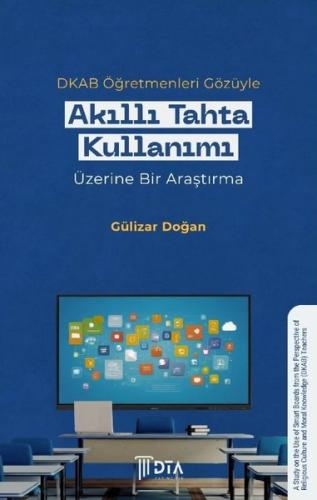 DKAB Öğretmenleri Gözüyle Akıllı Tahta Kullanımı Üzerine Bir Araştırma