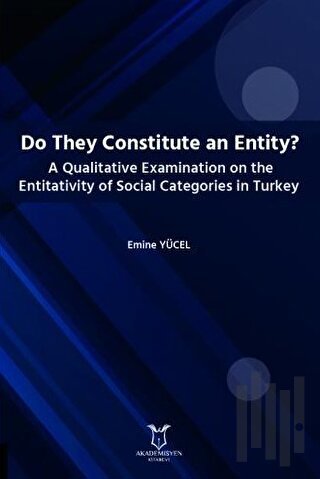 Do They Constitute an Entity? A Qualitative Examination on the Entitativity of Social Categories in Turkey