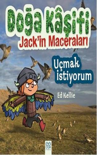Doğa Kaşifi Jack'in Maceraları - Uçmak İstiyorum