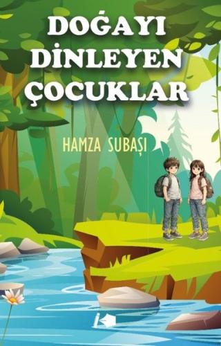 Doğayı Dinleyen Çocuklar | Kitap Ambarı