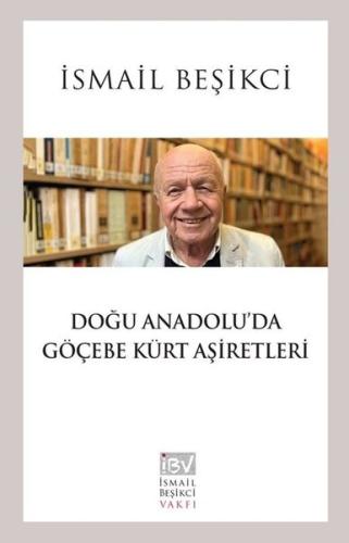 Doğu Anadolu'da Göçebe Kürt Aşiretleri | Kitap Ambarı