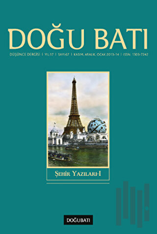 Doğu Batı Düşünce Dergisi Yıl: 17 Sayı: 67 - Şehir Yazıları - 1