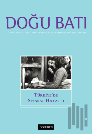 Doğu Batı Düşünce Dergisi Yıl: 27 Sayı: 109 - Türkiye'de Siyasal Hayat