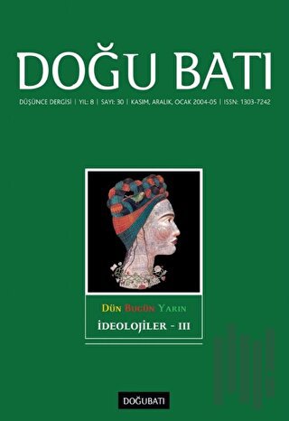 Doğu Batı Düşünce Dergisi Yıl: 8 Sayı: 30 - İdeolojiler - 3