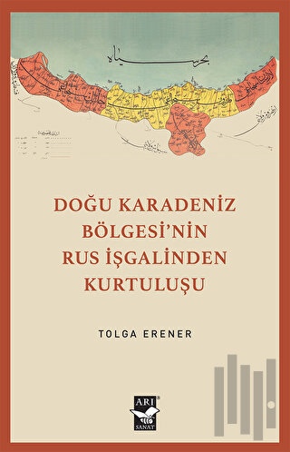 Doğu Karadeniz Bölgesinin Rus İşgalinden Kurtuluşu