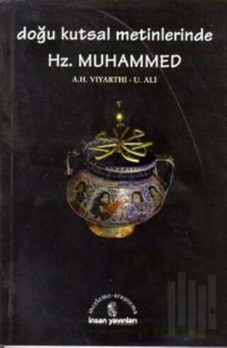 Doğu Kutsal Metinlerinde Hz. Muhammed Zerdüşt, Hindu, Budist