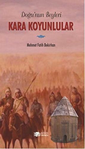 Doğu'nun Beyleri Kara Koyunlular
