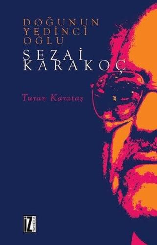 Doğunun Yedinci Oğlu: Sezai Karakoç