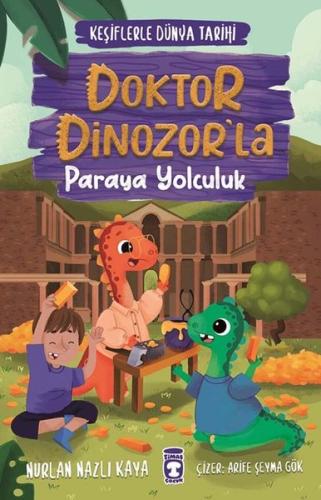 Doktor Dinozor’la Paraya Yolculuk - Keşiflerle Dünya Tarihi 3 | Kitap 
