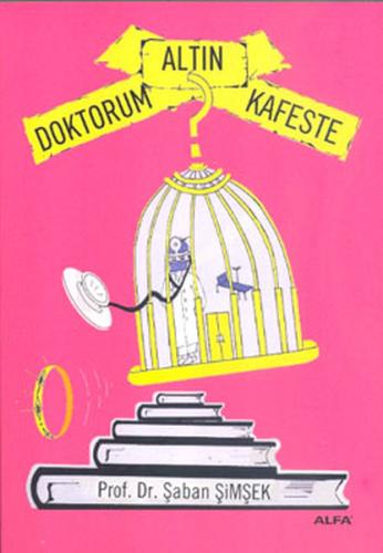 Doktorum Altın Kafeste | Kitap Ambarı