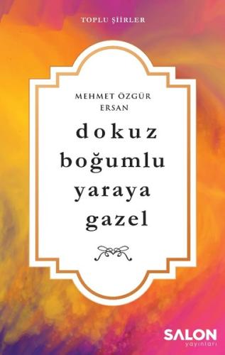 Dokuz Boğumlu Yaraya Gazel | Kitap Ambarı