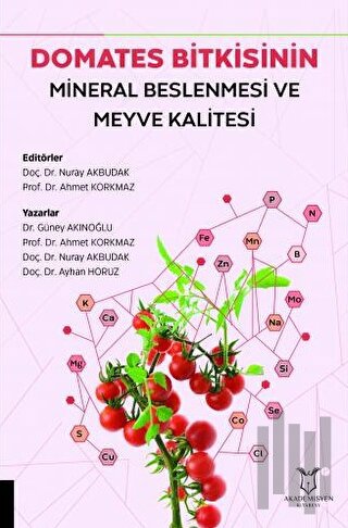Domates Bitkisinin Mineral Beslenmesi ve Meyve Kalitesi | Kitap Ambarı