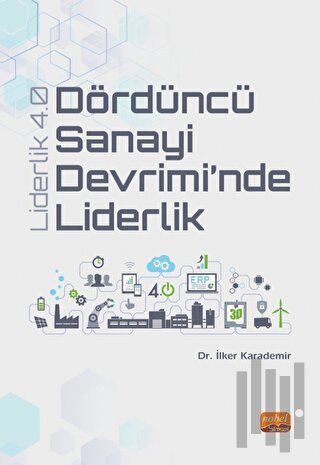 Dördüncü Sanayi Devrimi’nde Liderlik - Liderlik 4.0