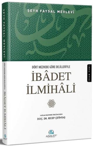 Dört Mezhebe Göre Delilleriyle İbadet İlmihali