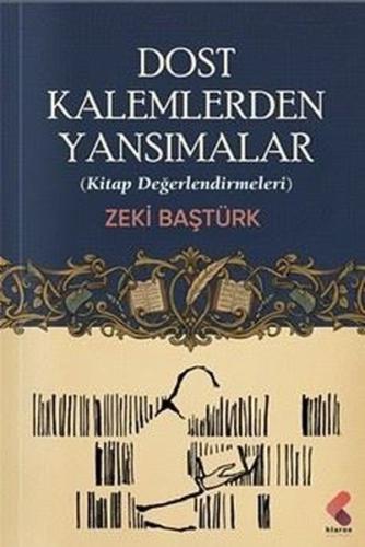 Dost Kalemlerden Yansımalar - Kitap Değerlendirmeleri