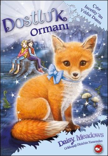 Dostluk Ormanı 7-Çıtır İncetüy'ün Yıldız Dansı