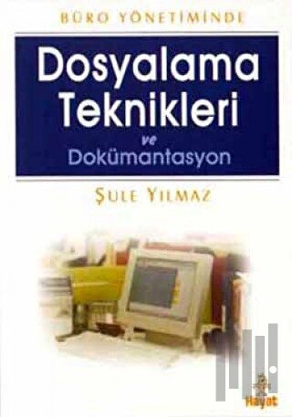 Dosyalama Teknikleri ve Dokümantasyon