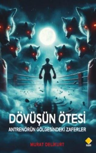Dövüşün Ötesi - Antrenörün Gölgesindeki Zaferler | Kitap Ambarı