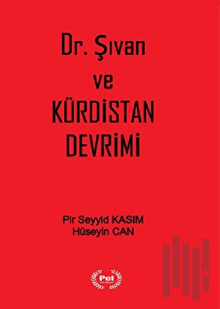 Dr. Şıvan ve Kürdistan Devrimi