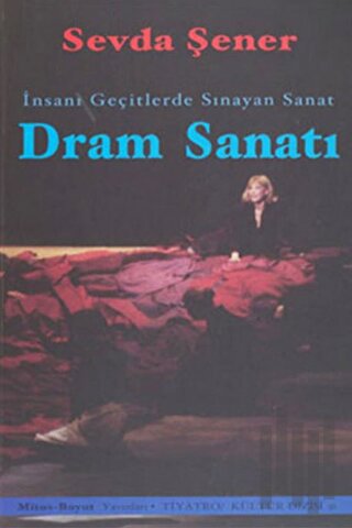 Dram Sanatı: İnsanı Geçitlerde Sınayan Sanat