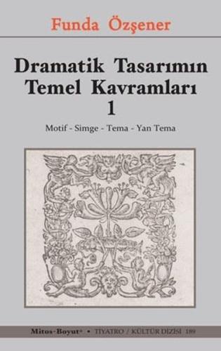 Dramatik Tasarımın Temel Kavramları 1 - Motif Simge Tema Yan Tema | Ki