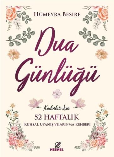 Dua Günlüğü - Kadınlar için 52 Haftalık Ruhsal Uyanış ve Arınma Rehberi