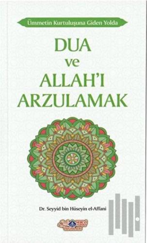 Dua ve Allah'ı Arzulamak