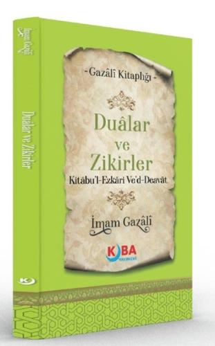 Dualar ve Zikirler-Kitabu'l Fazkari Ve'd Deavat - Gazali Kitaplığı