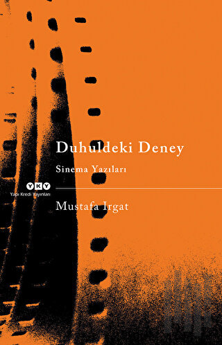 Duhuldeki Deney - Sinema Yazıları