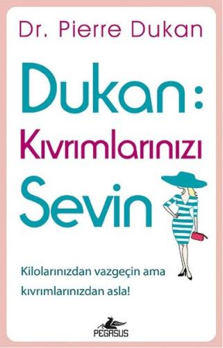 Dukan - Kıvrımlarınızı Sevin