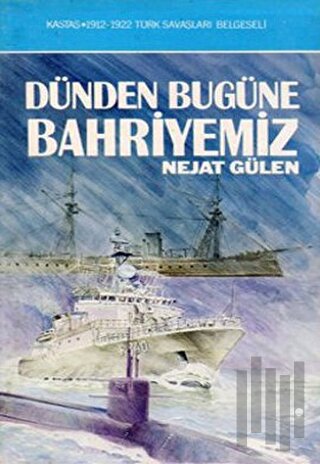 Dünden Bugüne Bahriyemiz