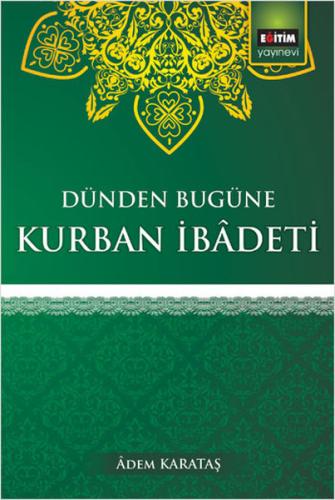 Dünden Bugüne Kurban İbadeti | Kitap Ambarı