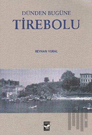 Dünden Bugüne Tirebolu