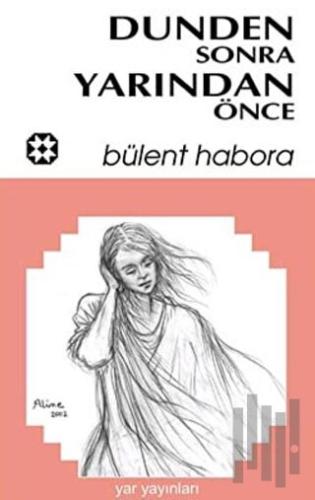 Dünden Sonra Yarından Önce