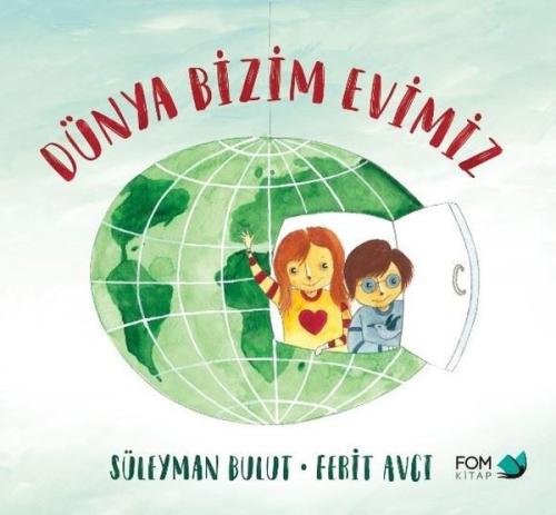 Dünya Bizim Evimiz | Kitap Ambarı