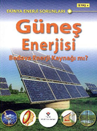 Dünya Enerji Sorunları: Güneş Enerjisi