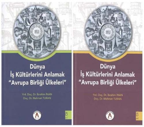 Dünya İş Kültürlerini Anlamak Avrupa Birliği Ülkeleri (2 Cilt Takım)