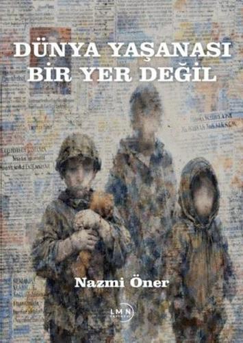 Dünya Yaşanası Bir Yer Değil