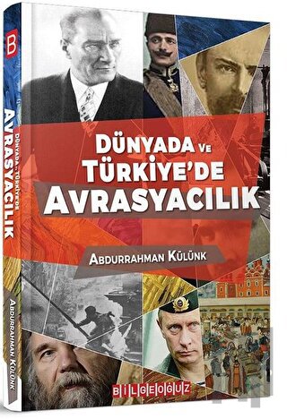 Dünyada ve Türkiye’de Avrasyacılık