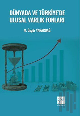 Dünyada ve Türkiye'de Ulusal Varlık Fonları