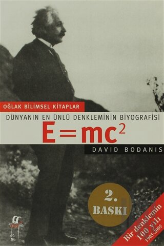 Dünyanın En Ünlü Denkleminin Biyografisi E=mc2