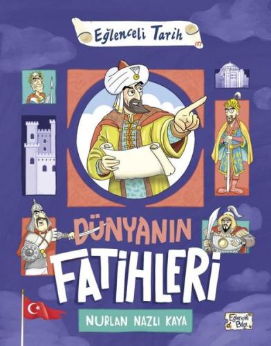 Dünyanın Fatihleri - Eğlenceli Tarih | Kitap Ambarı