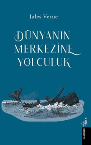 Dünyanın Merkezine Yolculuk