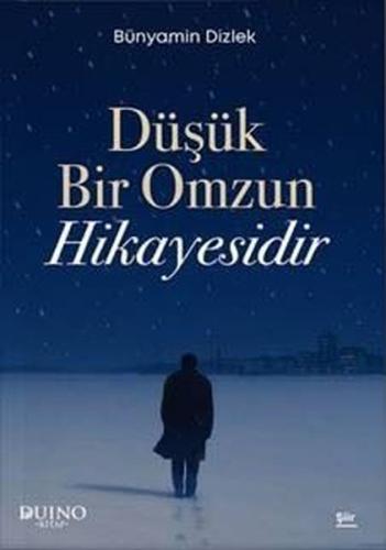Düşük Bir Omzun Hikayesidir
