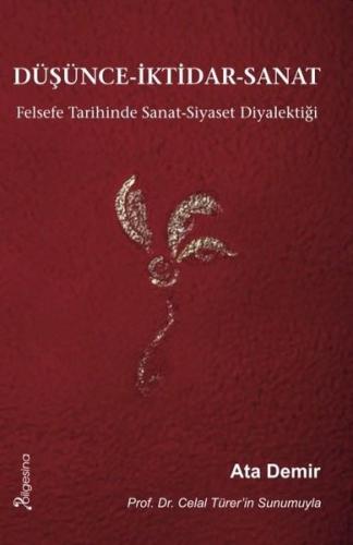 Düşünce - İktidar-Sanat: Felsefe Tarihinde Sanat-Siyaset Diyalektiği