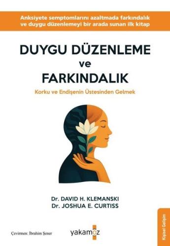 Duygu Düzenleme ve Farkındalık - Korku ve Endişenin Üstesinden Gelmek