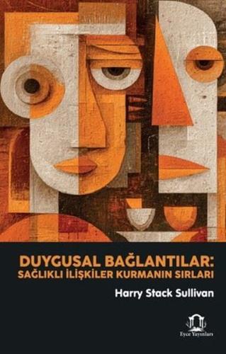 Duygusal Bağlantılar - Sağlıklı İlişkiler Kurmanın Sırları
