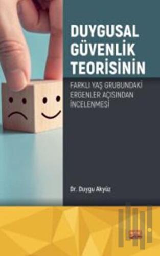 Duygusal Güvenlik Teorisinin Farklı Yaş Grubundaki Ergenler Açısından İncelenmesi