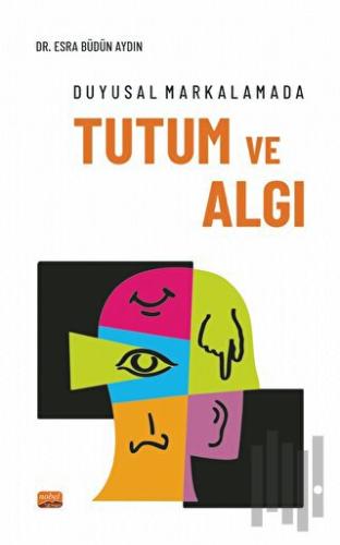 Duyusal Markalamada Tutum ve Algı