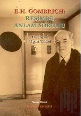 E. H. Gombrich: Resimde Anlam Sorunu